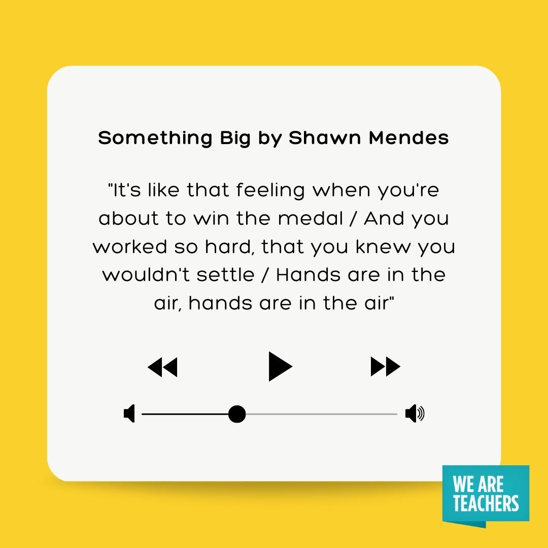 Something Big by Shawn Mendes.
